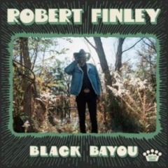 Robert Finley – Black Bayou