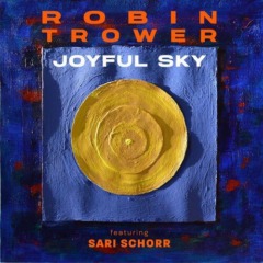 Robin Trower – Joyful Sky