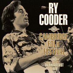 Ry Cooder – Cambridge Folk Festival