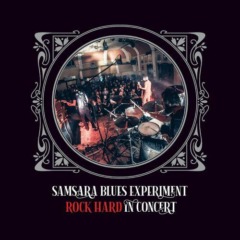 Samsara Blues Experiment – Rock Hard In Concert