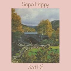 Slapp Happy – Sort Of