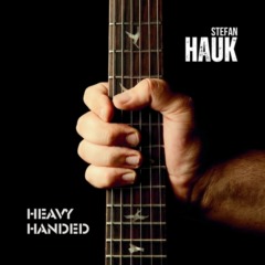 Stefan Hauk – Heavy Handed