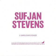 Sufjan Stevens – 5 Unreleased Songs