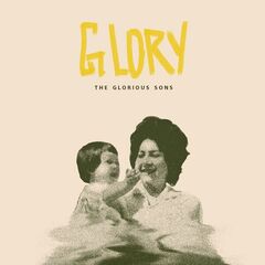 The Glorious Sons – Glory