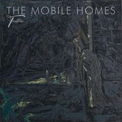 The Mobile Homes – Tristesse