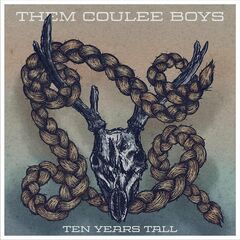 Them Coulee Boys – Ten Years Tall
