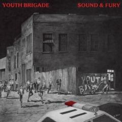 Youth Brigade – Sound And Fury [Trust Edition]