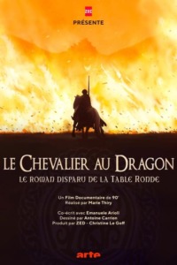 « Le Chevalier au dragon » le roman disparu de la Table ronde