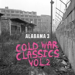 Alabama 3 – Cold War Classics Vol. 2