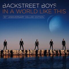 Backstreet Boys – In A World Like This [10th Anniversary Deluxe Edition]