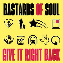 Bastards Of Soul – Give It Right Back