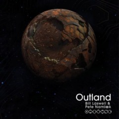 Bill Laswell & Pete Namlook – Outland