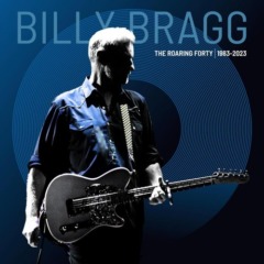 Billy Bragg – The Roaring Forty Super Deluxe [14CD Box Set]