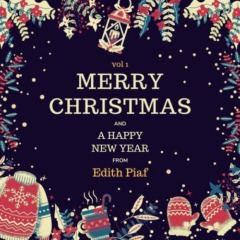 Edith Piaf - Merry Christmas and A Happy New Year from Edith Piaf, Vol. 1 