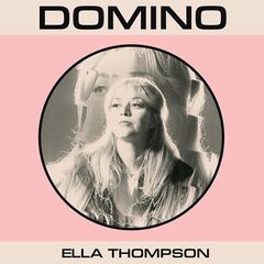 Ella Thompson – Domino