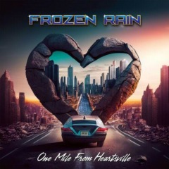 Frozen Rain – One Mile From Heartsville