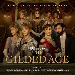 Harry Gregson-Williams – The Gilded Age Season 2 [Soundtrack From The HBO Original Series]