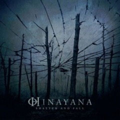 Hinayana – Shatter And Fall