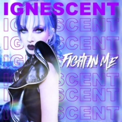 Ignescent – Fight In Me