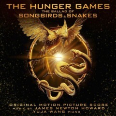 James Newton Howard – The Hunger Games The Ballad Of Songbirds And Snakes [Original Motion Picture Score]