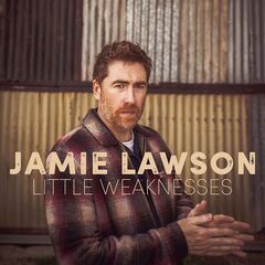 Jamie Lawson – Little Weaknesses