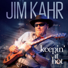 Jim Kahr – Keepin’ It Hot