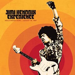 Jimi Hendrix – Jimi Hendrix Experience Live At The Hollywood Bowl August 18, 1967