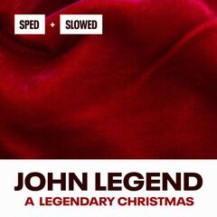John Legend – A Legendary Christmas [Sped Slowed]