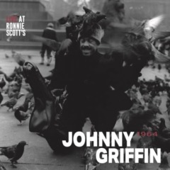 Johnny Griffin – Live At Ronnie Scott’s, 1964