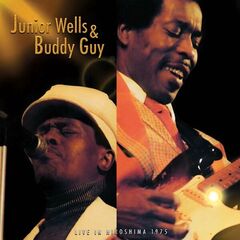 Junior Wells & Buddy Guy – Live In Hiroshima 1975