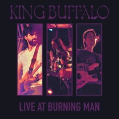 King Buffalo – Live At Burning Man