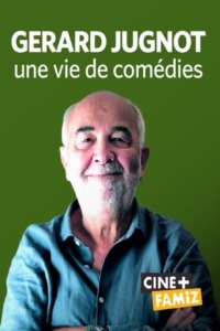 Gérard Jugnot une vie de comédies
