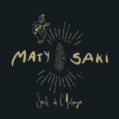 Maty Saki - Sorti de l'auberge