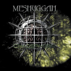 Meshuggah – Chaosphere [25th Anniversary Remastered Edition]