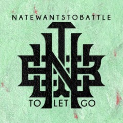 Natewantstobattle – To Let Go 