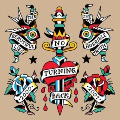 No Turning Back – The Beautiful Lies The Horrible Truth