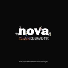 NOVA TUNES - Nova 40 ans de Grand Mix