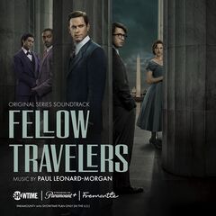 Paul Leonard-Morgan – Fellow Travelers [Original Series Soundtrack]