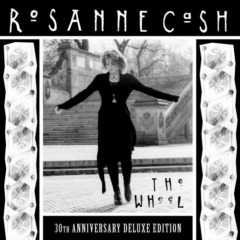 Rosanne Cash – The Wheel