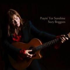 Suzy Bogguss – Praying’ For Sunshine