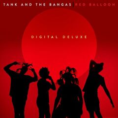 Tank And The Bangas – Red Balloon