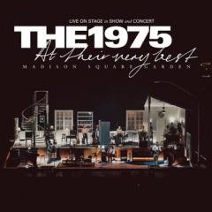 The 1975 – At Their Very Best [Live From Madison Square Garden, New York, 07.11.22]