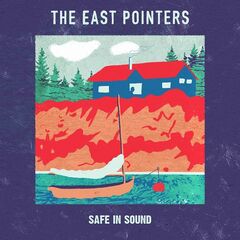 The East Pointers – Safe In Sound