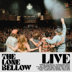 The Lone Bellow – Live