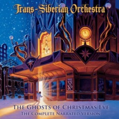 Trans-Siberian Orchestra – The Ghosts Of Christmas Eve [The Complete Narrated Version]