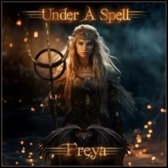 Under A Spell – Freya