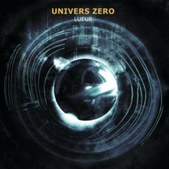 Univers Zero – Lueur