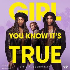 Various Artists – Girl, You Know It’s True [Official Soundtrack]