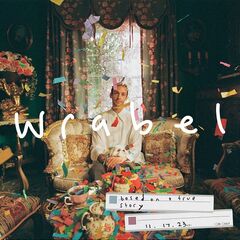 Wrabel – Based On A True Story