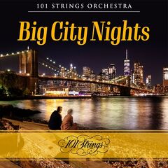 101 Strings Orchestra – Big City Nights